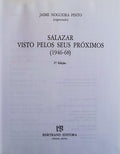 SALAZAR VISTO PELOS SEUS PRÃ“XIMOS (1946-68). [2.Âª EDIÃ‡ÃƒO]