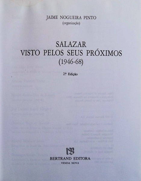 SALAZAR VISTO PELOS SEUS PRÃ“XIMOS (1946-68). [2.Âª EDIÃ‡ÃƒO]