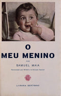 O MEU MENINO: COMO O HEI-DE GERAR, CRIAR E TRATAR SE ADOECER. [7.Âª EDIÃ‡ÃƒO, 20.Âº MILHAR]