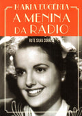 MARIA EUGÃ‰NIA, A MENINA DA RÃDIO.