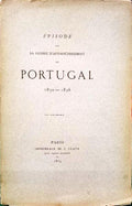 Ã‰PISODE DE LA GUERRE Dâ€™AFFRANCHISSEMENT DU PORTUGAL: 1830-1836.