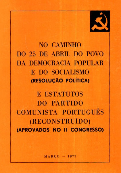 CAMINHO (NO) DO 25 DE ABRIL DO POVO DA DEMOCRACIA POPULAR DO SOCIALISMO.