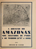 A QUESTÃƒO DO AMAZONAS NOS TRATADOS DE PARIS E DE MADRID (1797 E 1801).