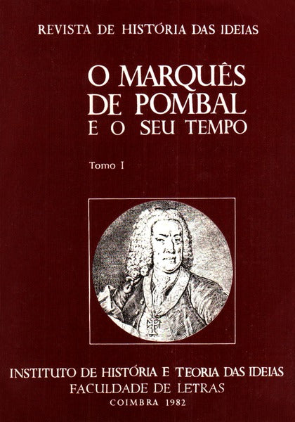 O MARQUÃŠS DE POMBAL E O SEU TEMPO. [2 VOLS.]