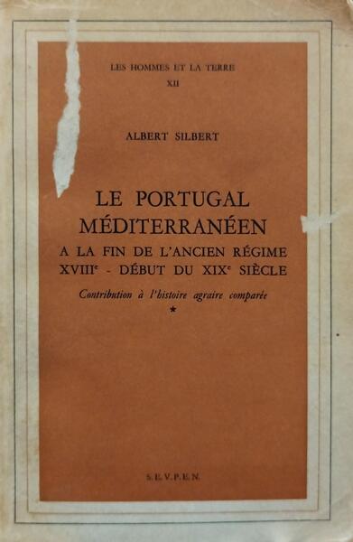 LE PORTUGAL MÃ‰DITERRANÃ‰EN A LA FIN DE Lâ€™ANCIEN RÃ‰GIME XVIIIe-DÃ‰BUT DU XIXe SIÃˆCLE.