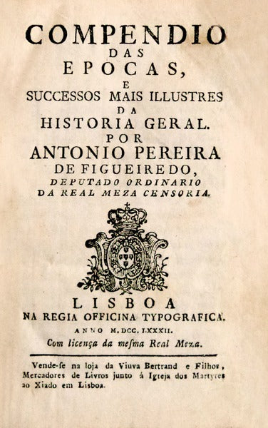 COMPENDIO DAS EPOCAS, E SUCCESSOS MAIS ILLUSTRES DA HISTÃ“RIA GERAL.
