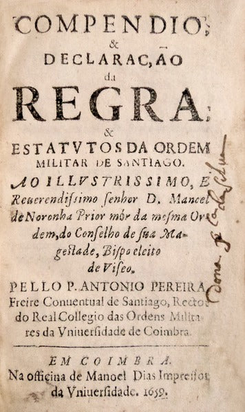 COMPENDIO, & DECLARAC,ÃƒO DA REGRA: & ESTATVTOS DA ORDEM MILITAR DE SANTIAGO.