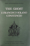 THE GHOST E FRANCISCO SOLANO CONSTÃ‚NCIO.