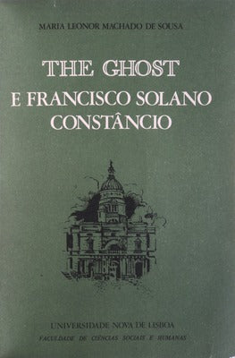 THE GHOST E FRANCISCO SOLANO CONSTÃ‚NCIO.
