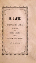 D. JAYME OU A DOMINAÃ‡ÃƒO DE CASTELLA: POEMA.