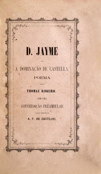 D. JAYME OU A DOMINAÃ‡ÃƒO DE CASTELLA: POEMA.