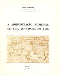 A ADMINISTRAÃ‡ÃƒO MUNICIPAL DE VILA DO CONDE, EM 1466.