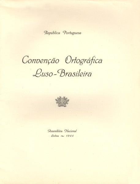 CONVENÃ‡ÃƒO ORTOGRÃFICA LUSO-BRASILEIRA.