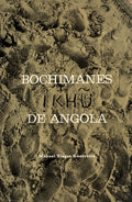 BOCHIMANES !KHÃš DE ANGOLA.