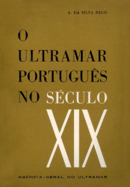 O ULTRAMAR PORTUGUÃŠS NO SÃ‰CULO XIX (1834-1910).