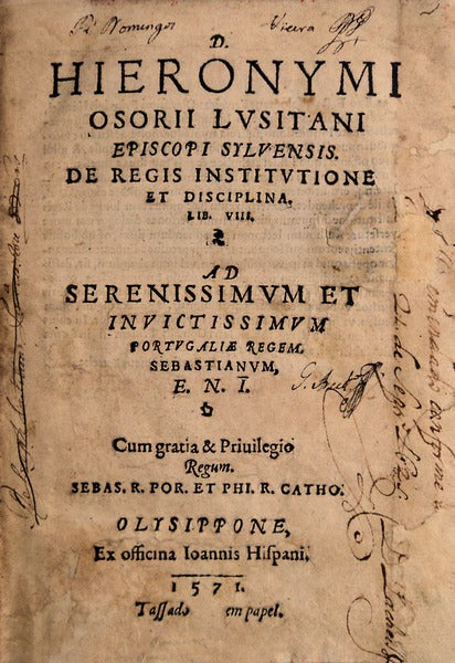 D. HIERONYMI OSORII LVSITANI EPISCOPI SYLVENSIS. DE REGIS INSTITVTIONE ET DISCIPLINA. LIB VIII.