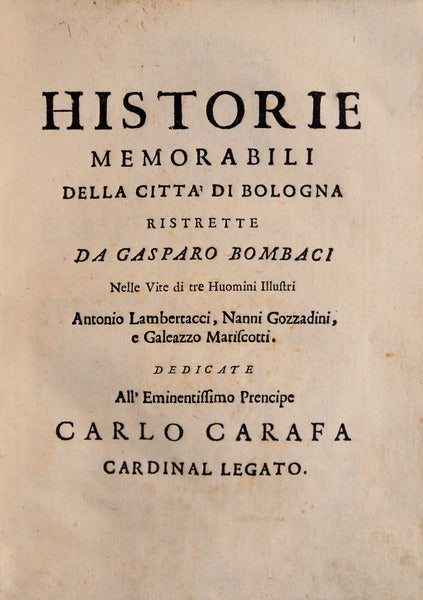 HISTORIE MEMORABILI DELLA CITTÃ DI BOLOGNA