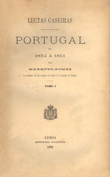 LUCTAS CASEIRAS. PORTUGAL DE 1834 A 1851. [BROCHADO]