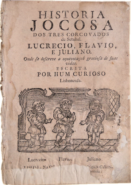 HISTORIA JOCOSA DOS TRES CORCOVADOS DE SETÃšBAL.