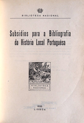 SUBSIDIOS PARA A BIBLIOGRAFIA DA HISTÃ“RIA LOCAL PORTUGUÃŠSA.
