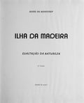 ILHA DA MADEIRA EXALTAÃ‡ÃƒO DA NATUREZA.