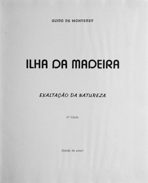 ILHA DA MADEIRA EXALTAÃ‡ÃƒO DA NATUREZA.