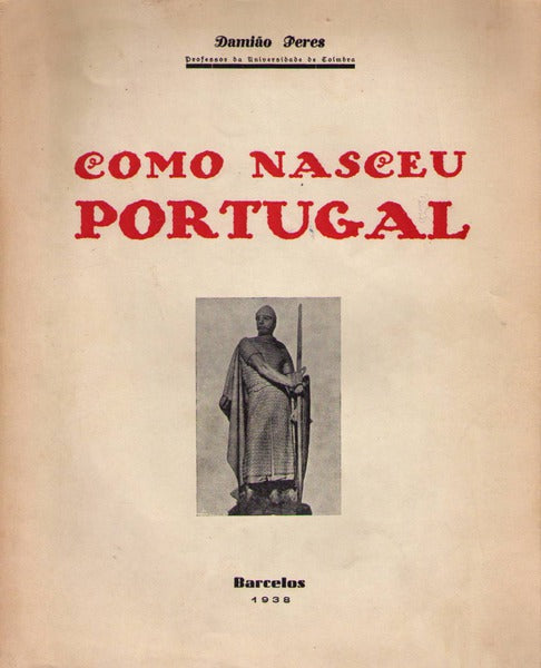 COMO NASCEU PORTUGAL. [1.Âª EDIÃ‡ÃƒO]