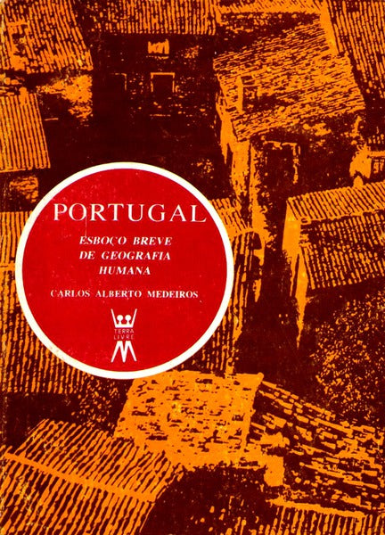 PORTUGAL: ESBOÃ‡O BREVE DE GEOGRAFIA HUMANA.