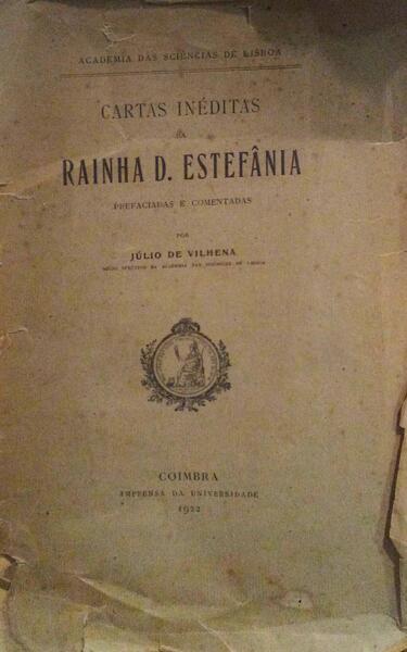 CARTAS INÃ‰DITAS DA RAINHA D. ESTEFÃ‚NIA