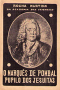 O MARQUÃŠS DE POMBAL PUPILO DOS JESUÃTAS.