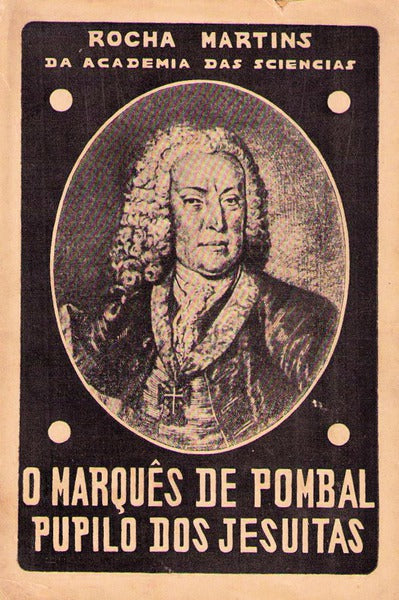 O MARQUÃŠS DE POMBAL PUPILO DOS JESUÃTAS.