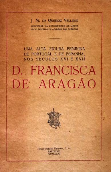 D. FRANCISCA DE ARAGÃƒO, CONDESSA DE MAYALDE E DE FICALHO.