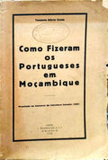 COMO FIZERAM OS PORTUGUESES EM MOÃ‡AMBIQUE.