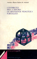 CONTRIBUTOS PARA A HISTÃ’RIA DA MENTALIDADE PEDAGÃ“GICA PORTUGUESA.