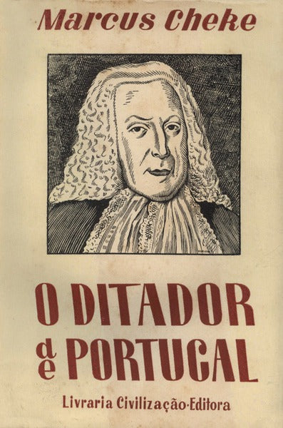 O DITADOR DE PORTUGAL. MARQUÃŠS DE POMBAL.