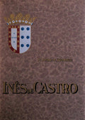 INÃŠS DE CASTRO: ESTUDOS PARA UMA SÃ‰RIE DE LIÃ‡Ã•ES NO CURSO DE HISTÃ“RIA DE PORTUGAL.