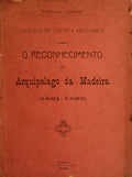 O RECONHECIMENTO DO ARQUIPELAGO DA MADEIRA (1421-1425).