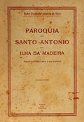 PAROQUIA DE SANTO ANTONIO DA ILHA DA MADEIRA.