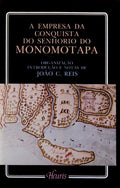 A EMPRESA DA CONQUISTA DO SENHORIO DO MONOMOTAPA.