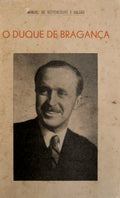 O DUQUE DE BRAGANÃ‡A.