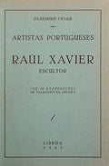 ARTISTAS PORTUGUESES: RAÃšL XAVIER â€“ ESCULTOR.