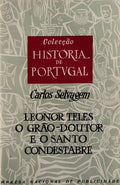 LEONOR TELES, O GRÃƒO DOUTOR E O CONDESTABRE.