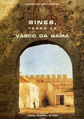 SINES, TERRA DE VASCO DA GAMA.