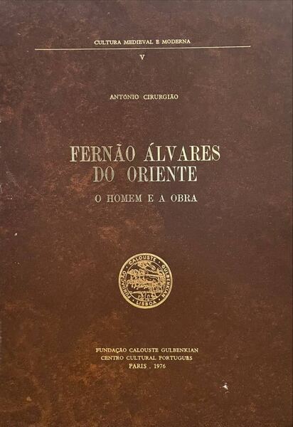 FERNÃƒO ÃLVARES DO ORIENTE. O HOMEM E A OBRA.