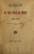 OS VICE- REIS DA ÃNDIA 1505-1917.