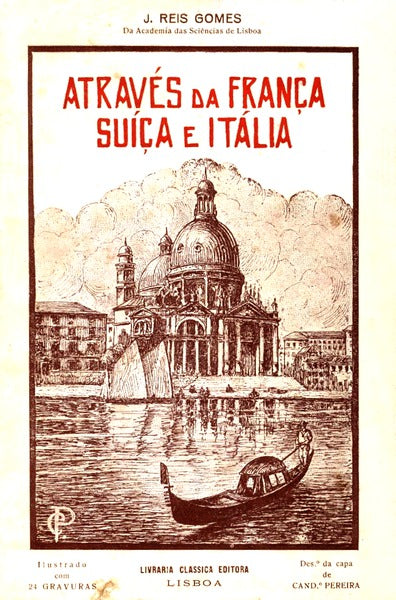 ATRAVÃ‰S DA FRANÃ‡A, SUÃCA E ITÃLIA.
