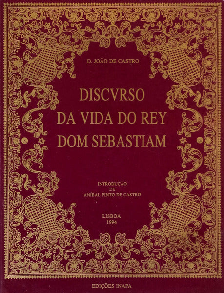 DISCVRSO DA VIDA DO REY DOM SEBASTIAM.