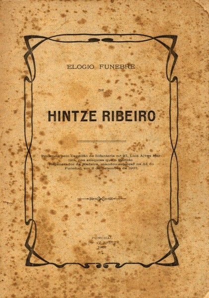 ELOGIO FUNEBRE DE HINTZE RIBEIRO.