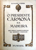 O PRESIDENTE CARMONA NA MADEIRA.