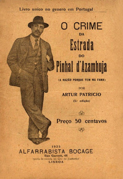 O CRIME DA ESTRADA DO PINHAL Dâ€™AZAMBUJA.